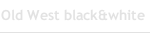 Old West black&white